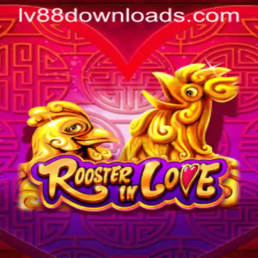 Exploring RoosterInLove: The Captivating World of LV88